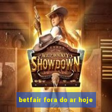 betfair fora do ar hoje